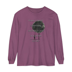 Korea -  Something amazing is just around the corner! Unisex Garment-dyed Long Sleeve T-Shirt  - StyleMZ