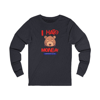 I hate Monday Unisex Jersey Long Sleeve Tee - StyleMZ