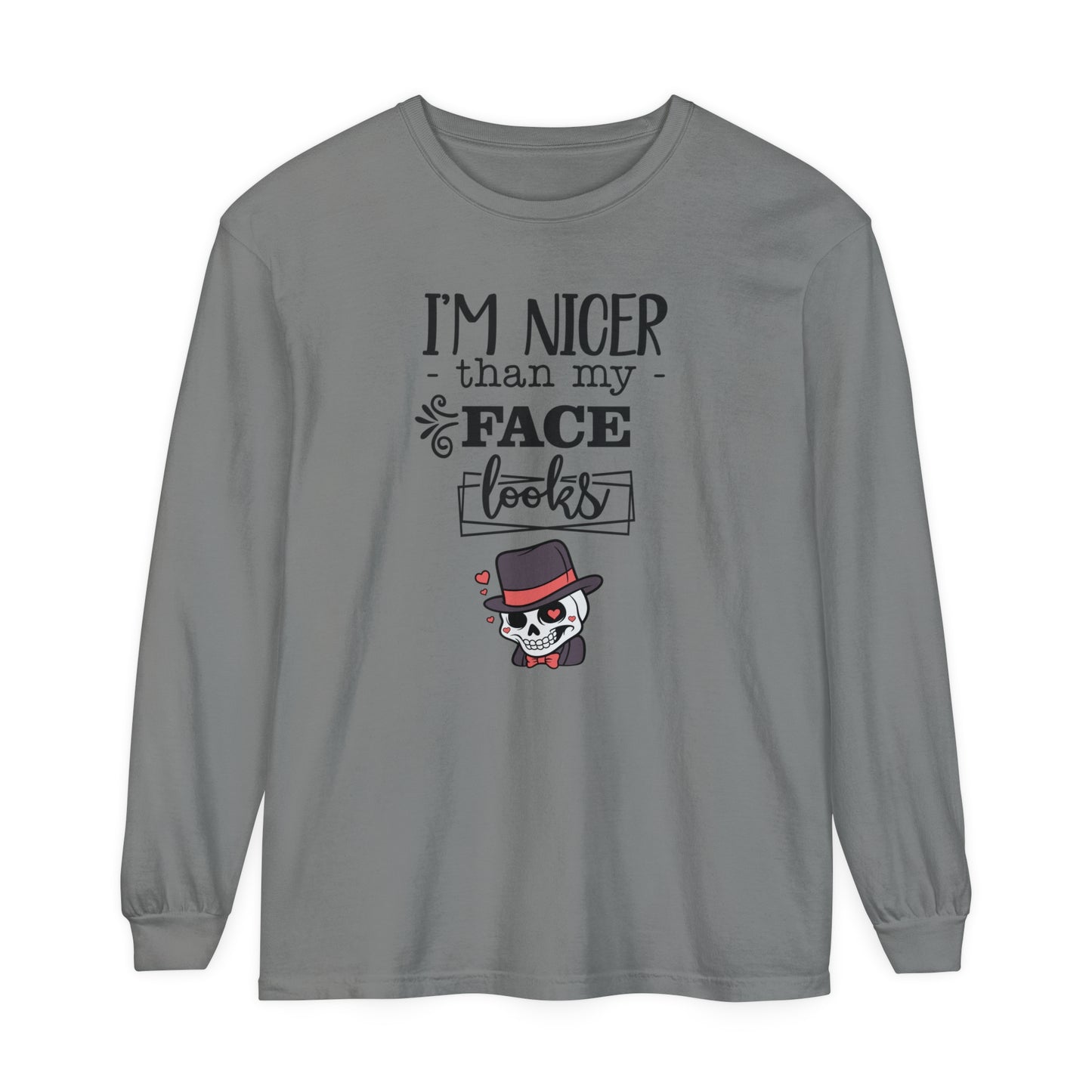 Korea - I am nicer than my face looks Unisex Garment-dyed Long Sleeve T-Shirt - StyleMZ - Stylemz