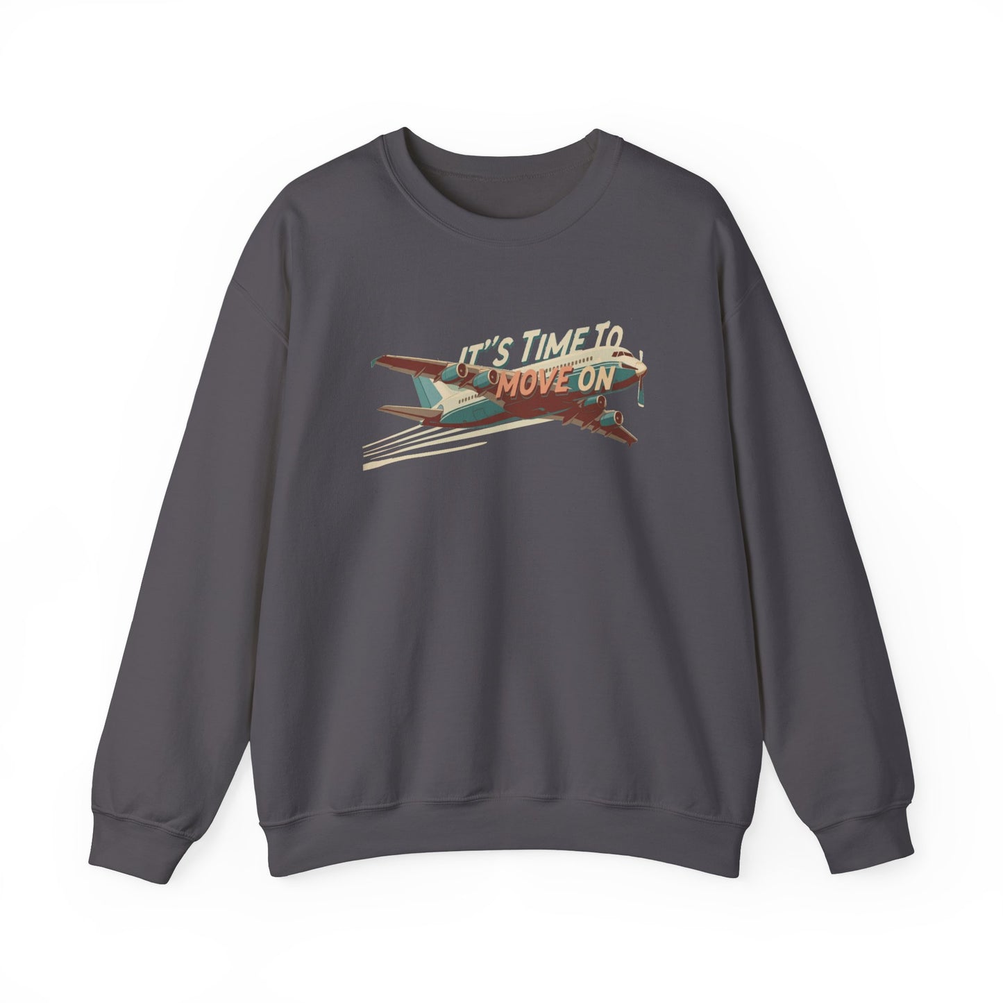 It's time to move on Unisex Heavy Blend™ Crewneck Sweatshirt - StyleMZ