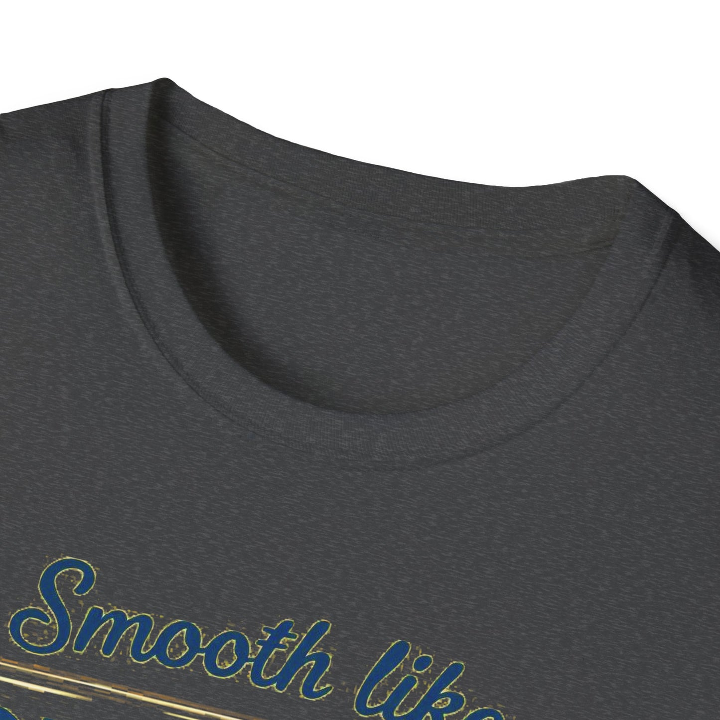 Smooth Like Butter Unisex T-Shirt - Softstyle Casual Tee