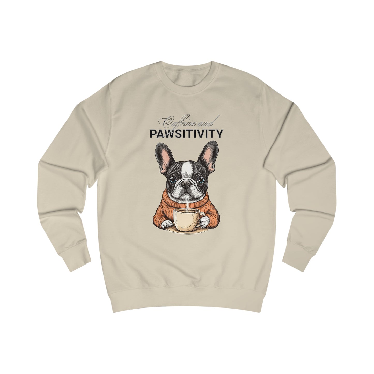 Caffeine and Pawsitivity Unisex Sweatshirt  - StyleMZ