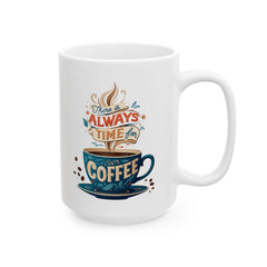 Korea -  There is always time for coffee Ceramic Mug, (11oz, 15oz)  - StyleMZ