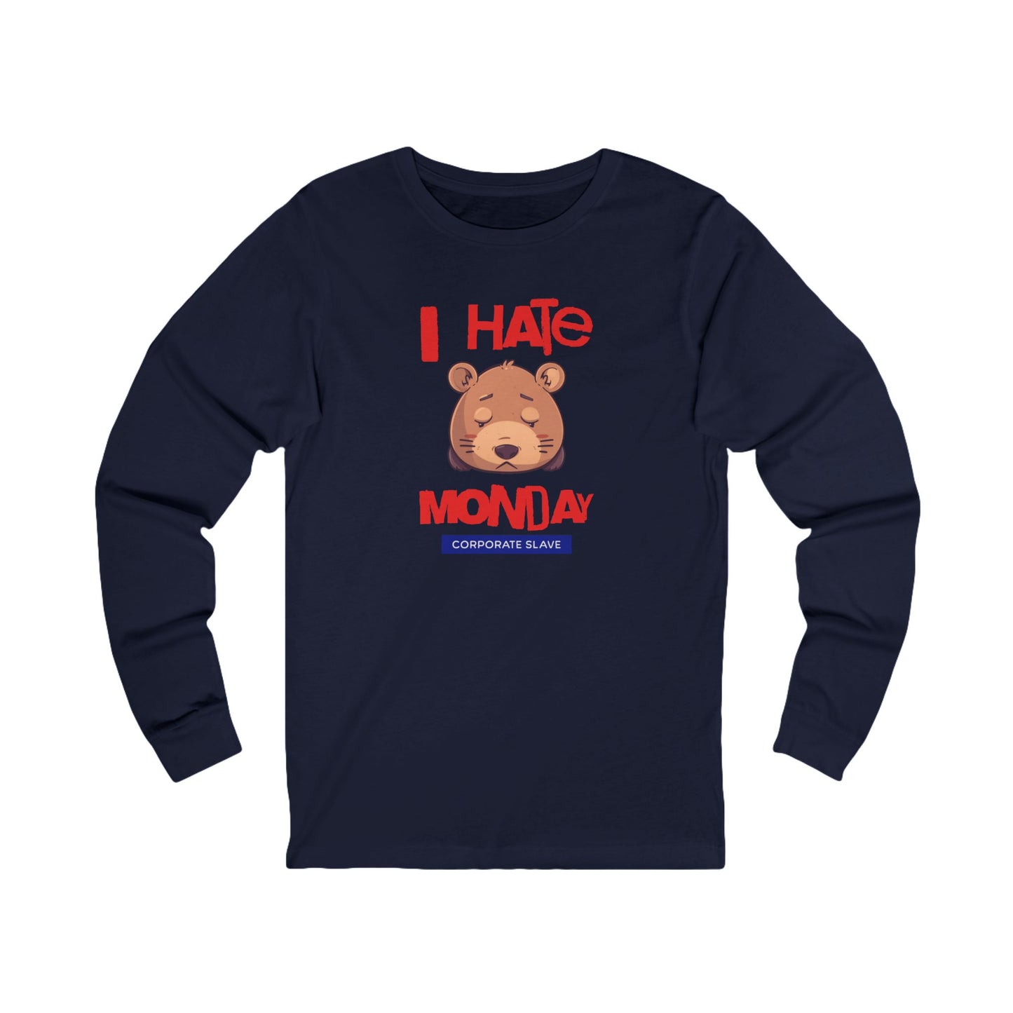 I hate Monday Unisex Jersey Long Sleeve Tee - StyleMZ