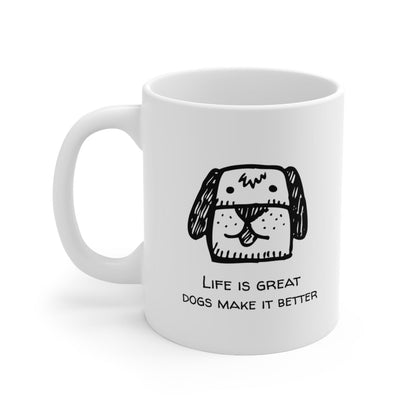 Life Is Better With A Dog Novelty Mug - Stylemz