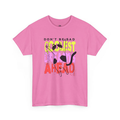 Don't be sad Unisex Heavy Cotton Tee