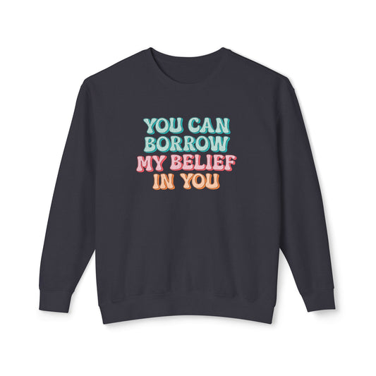 Korea - You can have my belief in you Unisex Lightweight Crewneck Sweatshirt - StyleMZ - Stylemz