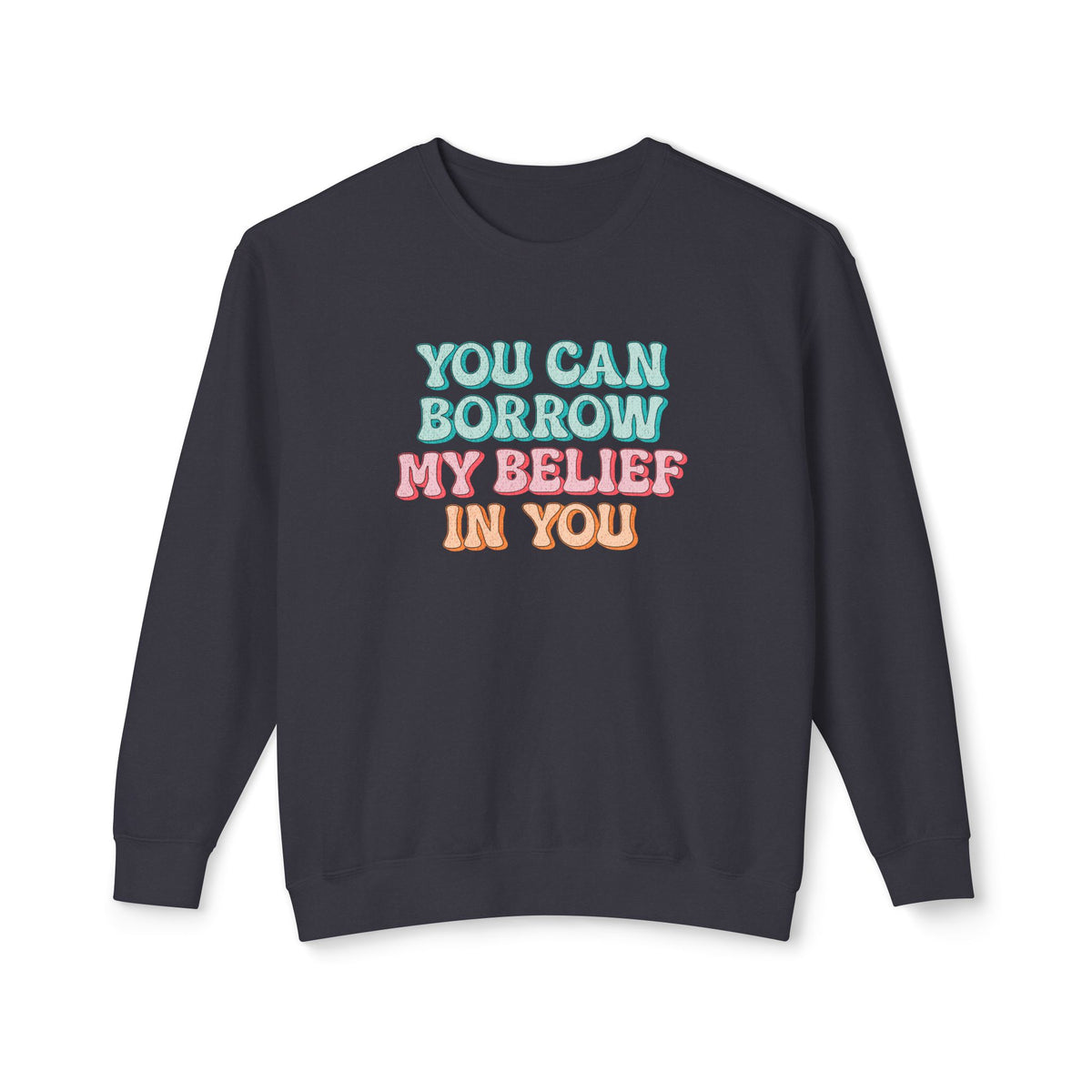 Korea -  You can have my belief in you Unisex Lightweight Crewneck Sweatshirt  - StyleMZ