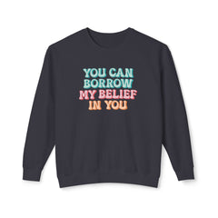 Korea -  You can have my belief in you Unisex Lightweight Crewneck Sweatshirt  - StyleMZ