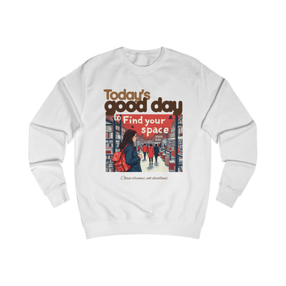 Today's good day Unisex Sweatshirt - StyleMZ