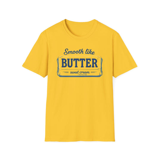 Smooth Like Butter Unisex T-Shirt - Softstyle Casual Tee