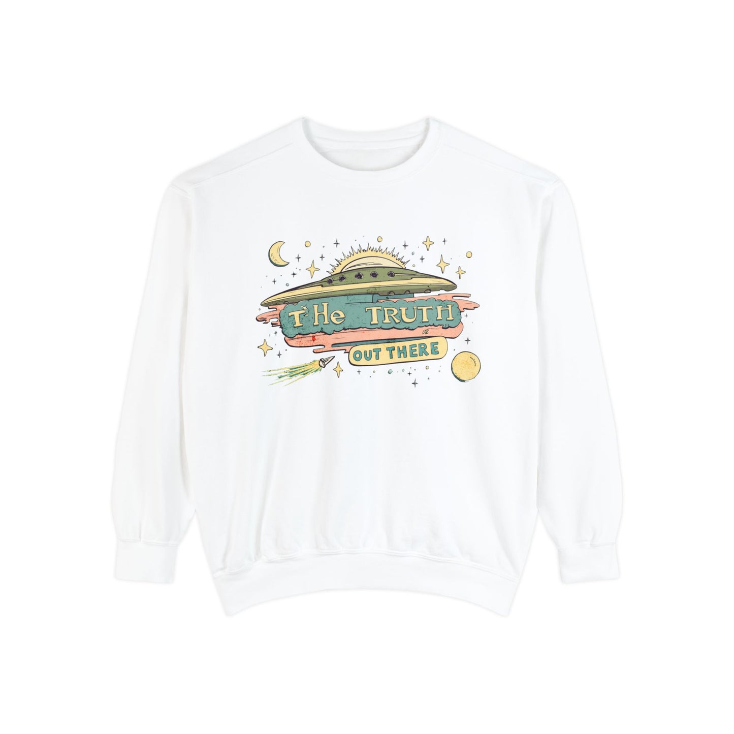 The truth is out there Unisex Garment-Dyed Sweatshirt  - Korea  - StyleMZ