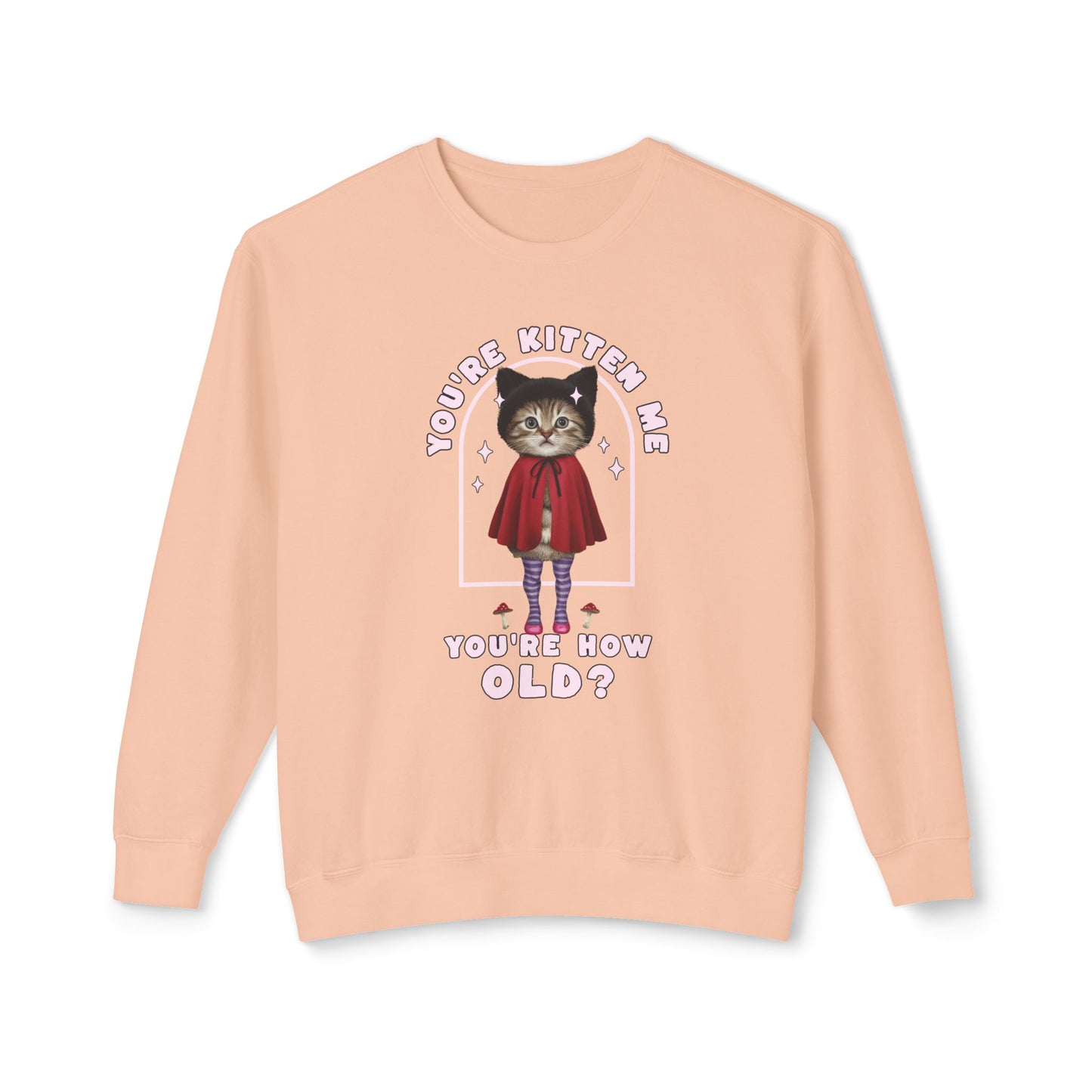 Korea -  You're kitten me! Unisex Lightweight Crewneck Sweatshirt  - StyleMZ