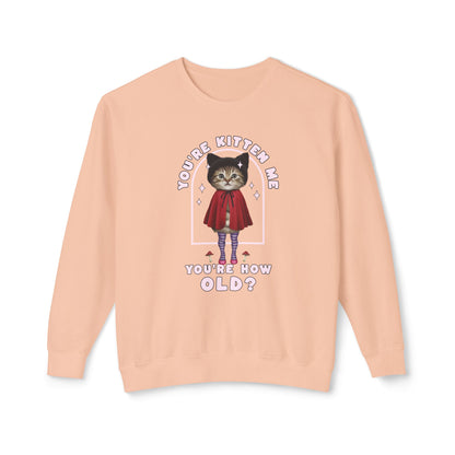 Korea -  You're kitten me! Unisex Lightweight Crewneck Sweatshirt  - StyleMZ