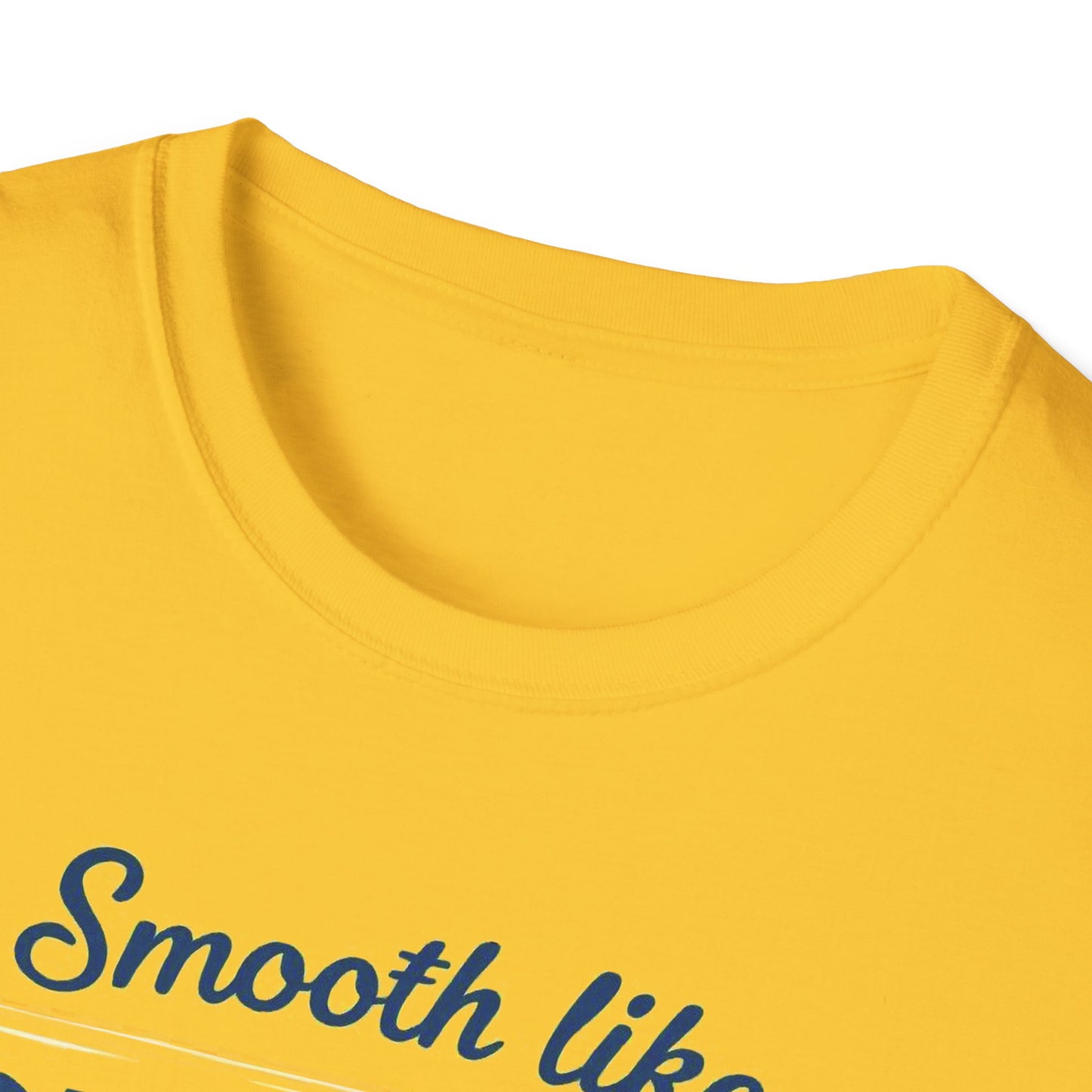 Smooth Like Butter Unisex T-Shirt - Softstyle Casual Tee