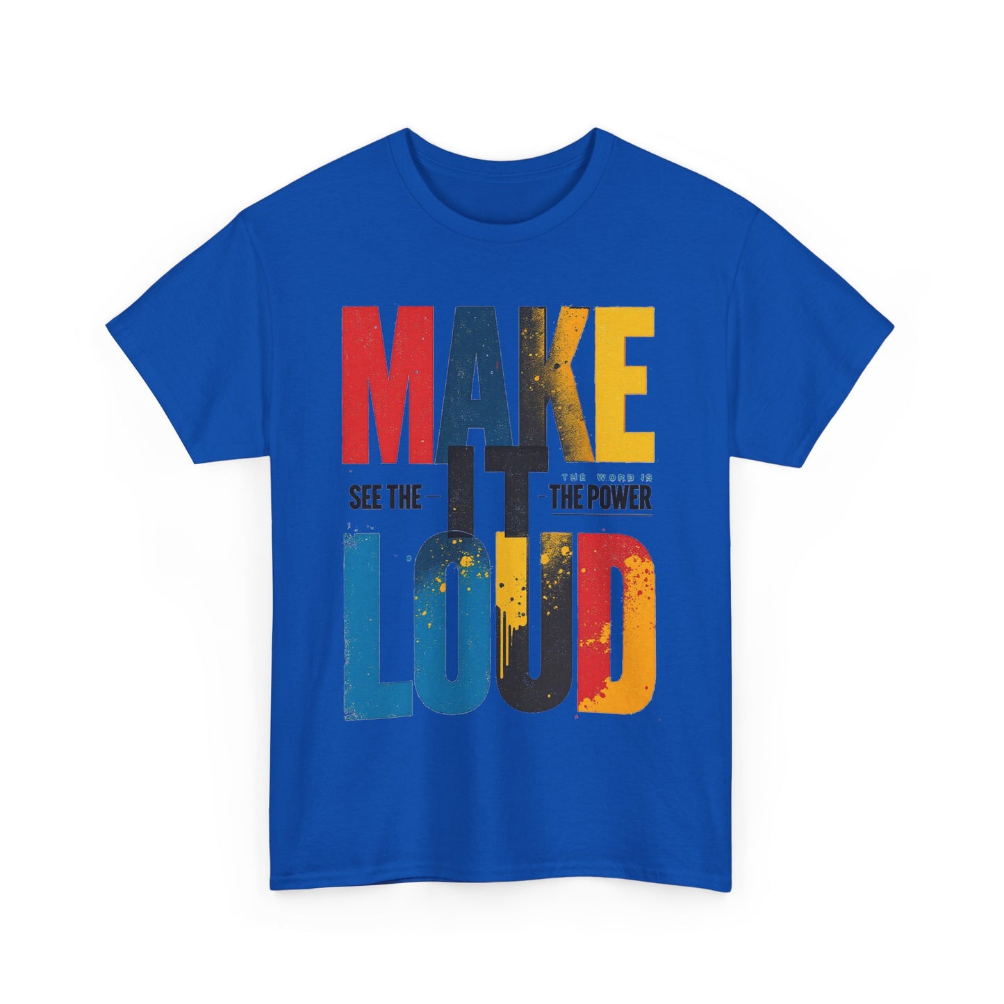 Make it loud Unisex Heavy Cotton Tee