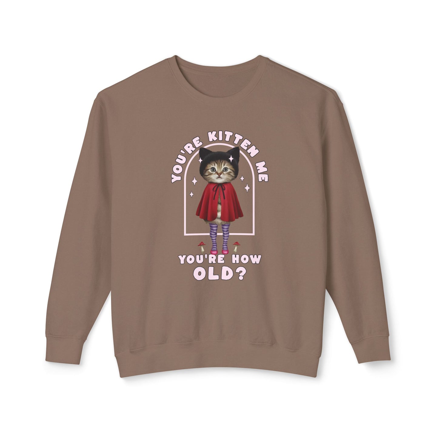 Korea -  You're kitten me! Unisex Lightweight Crewneck Sweatshirt  - StyleMZ