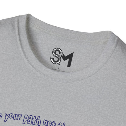 Create your path not their approval Unisex Softstyle T-Shirt - Stylemz