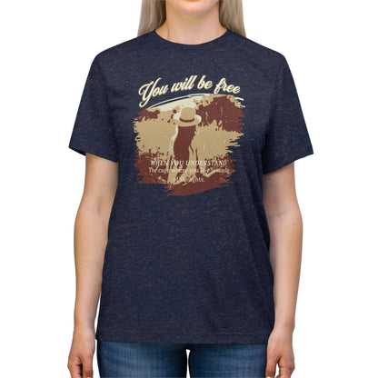 You will be free Unisex Triblend Tee - StyleMZ