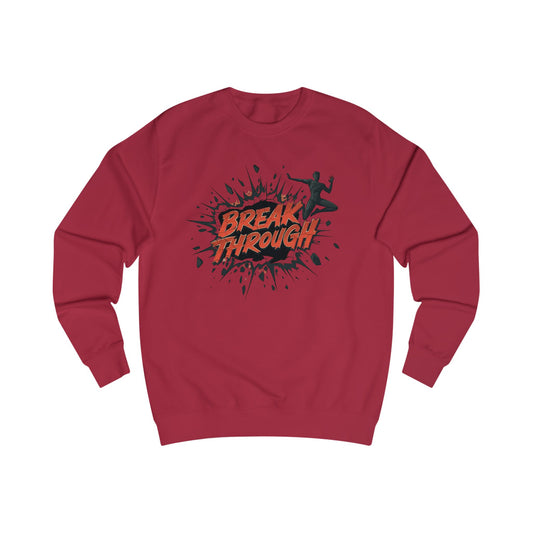 Break through Unisex Sweatshirt - StyleMZ