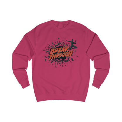 Break through Unisex Sweatshirt - StyleMZ