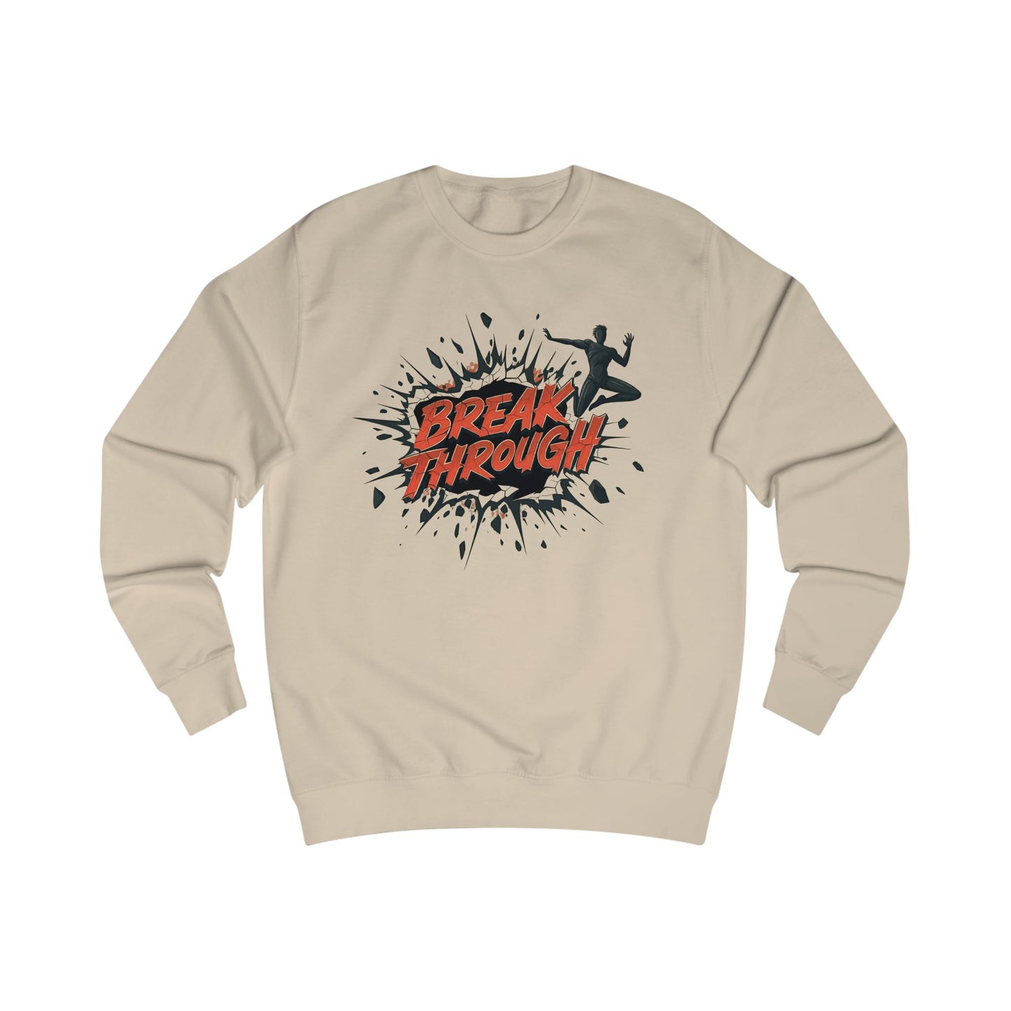 Break through Unisex Sweatshirt - StyleMZ