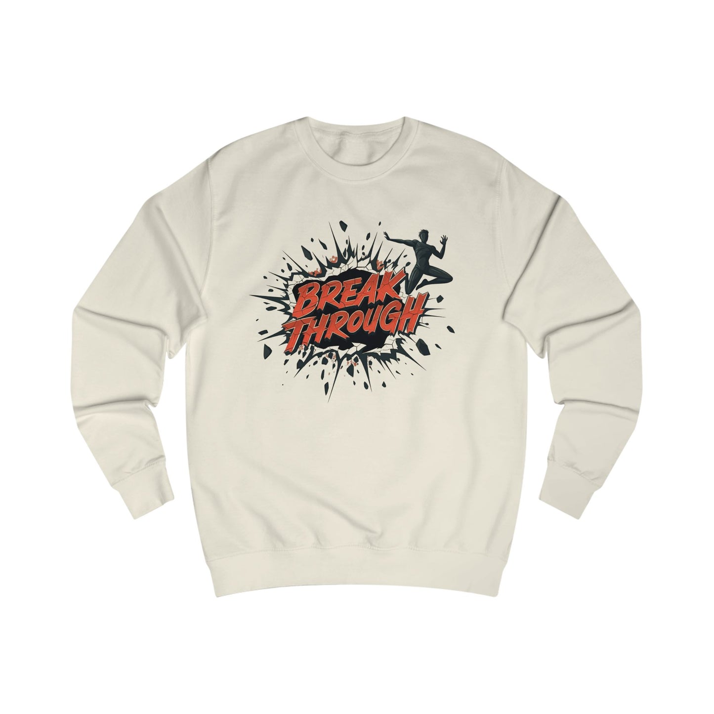 Break through Unisex Sweatshirt - StyleMZ