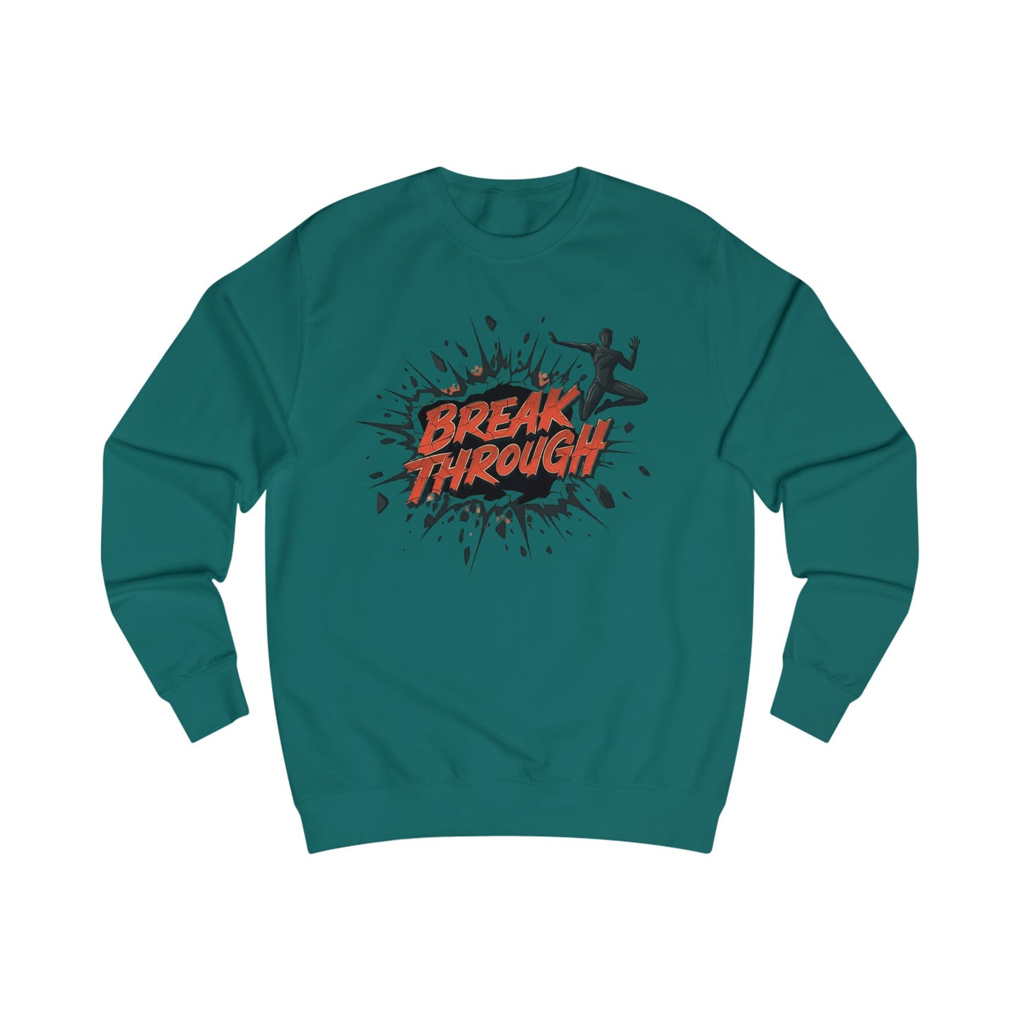 Break through Unisex Sweatshirt - StyleMZ