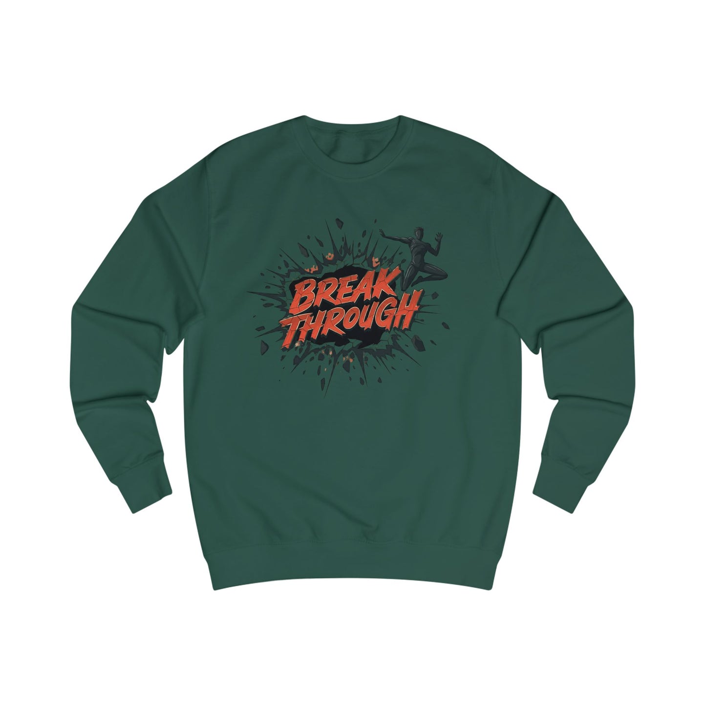 Break through Unisex Sweatshirt - StyleMZ