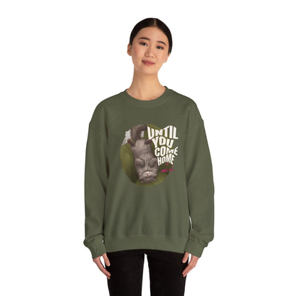 Until you come home Unisex Heavy Blend™ Crewneck Sweatshirt - StyleMZ