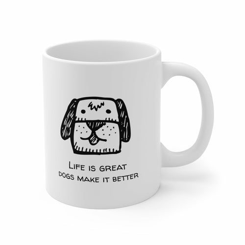 Life Is Better With A Dog Novelty Mug - Stylemz