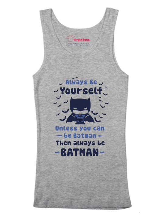 BE YOURSELF Tank Top - Soft 100% Cotton Comfort Wear