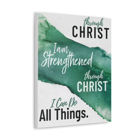 Canvas Wall Art Decor - Through Christ I Am Strengthened