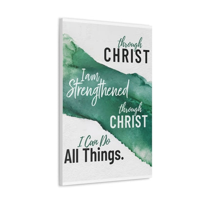 Canvas Wall Art Decor - Through Christ I Am Strengthened