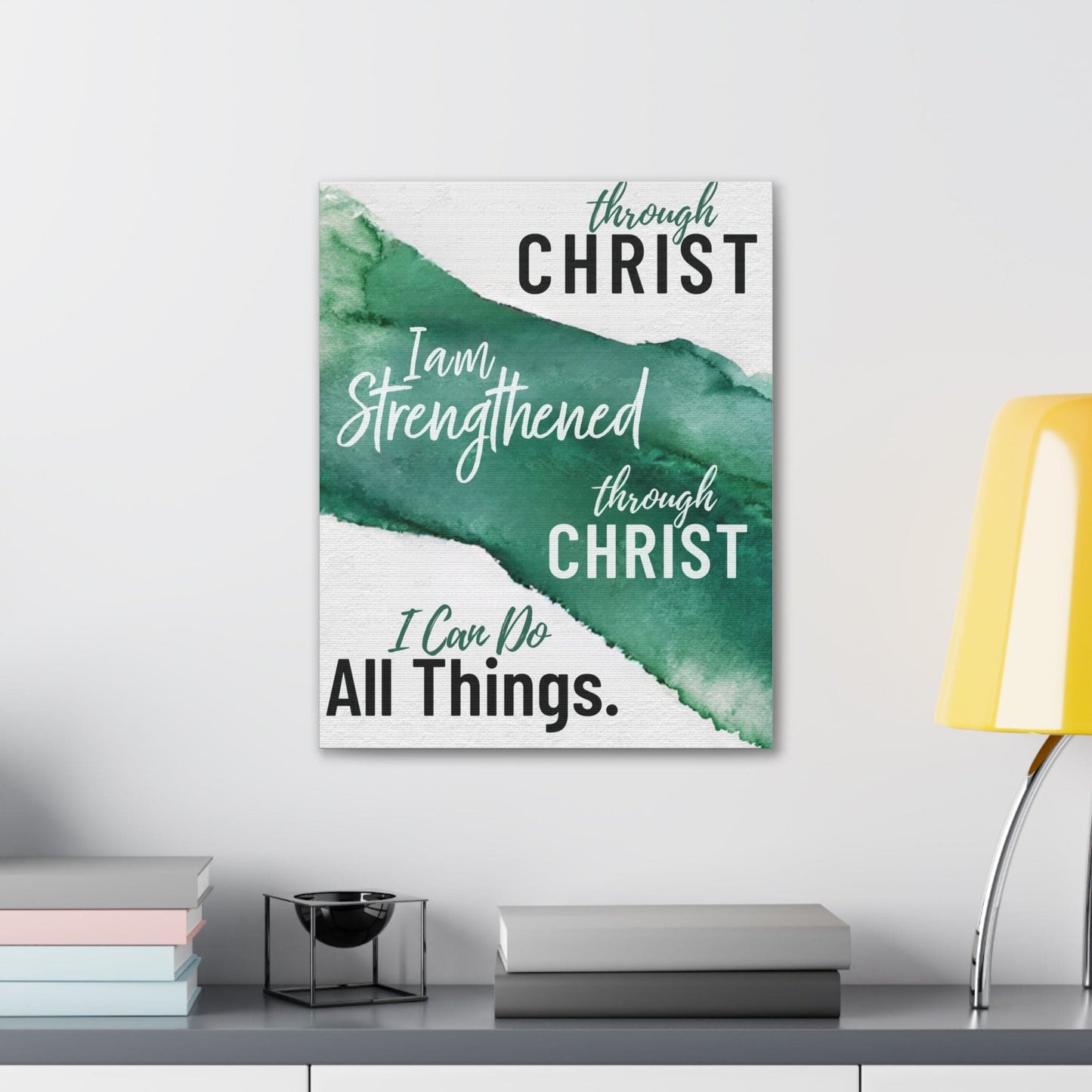 Canvas Wall Art Decor - Through Christ I Am Strengthened