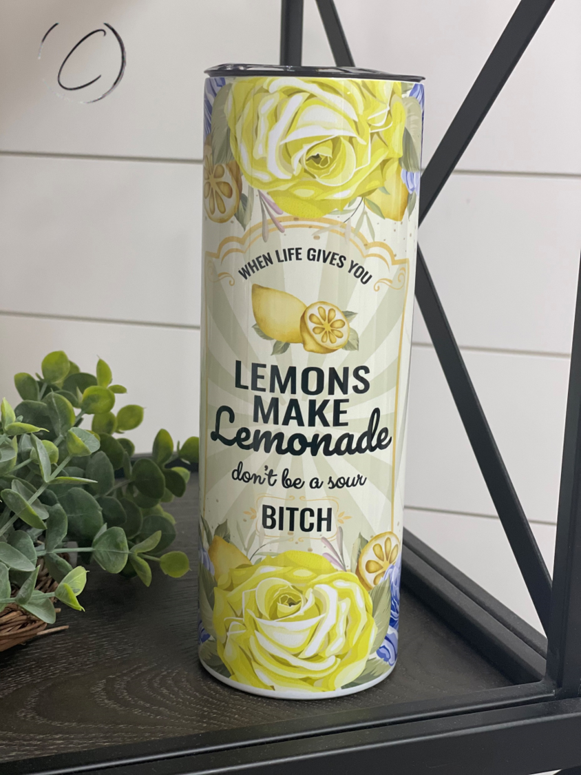 When Life Gives You Lemons 20oz Skinny Tumbler - Stylemz