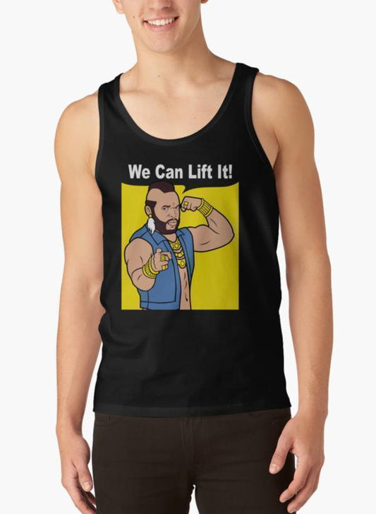 Gym Mr T We Can Lift It Tank Top for Maximum Comfort