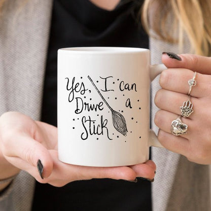 Yes I Can Drive A Stick Mug, Witch Mugs, Halloween - Stylemz