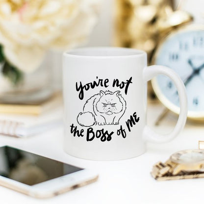 11oz Coffee Mug - You're Not The Boss Of Me - - Stylemz