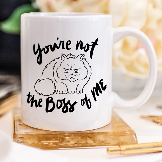 11oz Coffee Mug - You're Not The Boss Of Me - - Stylemz