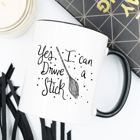 Yes I Can Drive A Stick Mug, Witch Mugs, Halloween - Stylemz