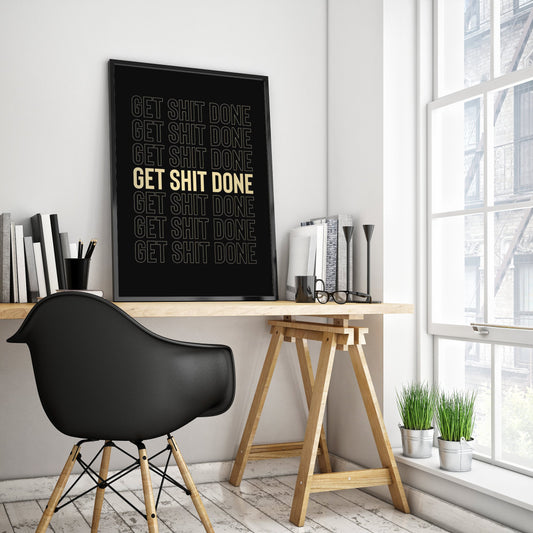 Get Shit Done Motivational Poster - Quality Print Options