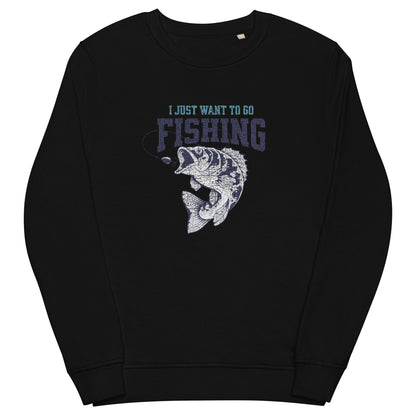 I just want to go fishing Unisex organic sweatshirt  - Korea  - StyleMZ