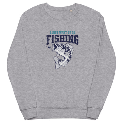 I just want to go fishing Unisex organic sweatshirt  - Korea  - StyleMZ