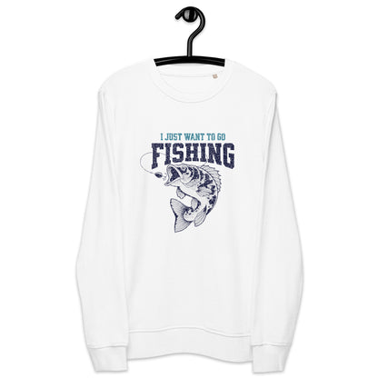 I just want to go fishing Unisex organic sweatshirt  - Korea  - StyleMZ