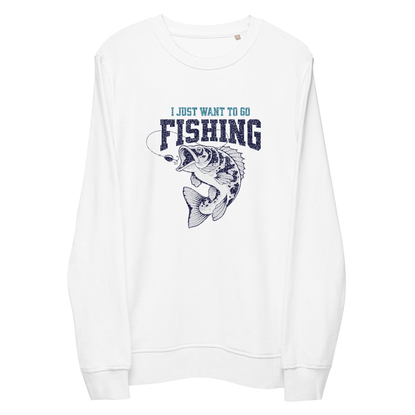 I just want to go fishing Unisex organic sweatshirt  - Korea  - StyleMZ