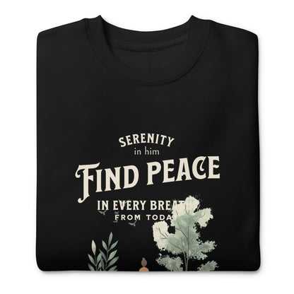 In him find peace Unisex Premium Sweatshirt - StyleMZ