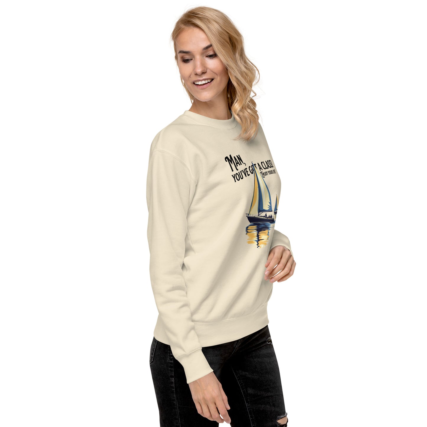 You've got a class Unisex Premium Sweatshirt  - Korea  - StyleMZ