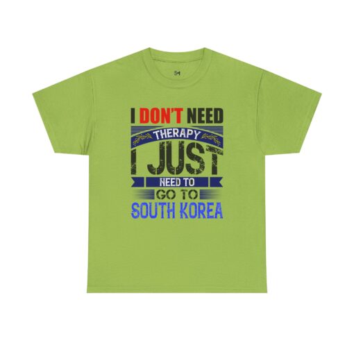 I just need to go to Korea Unisex Heavy Cotton Tee - Image 13