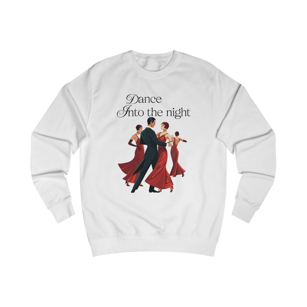 Dance into the night Unisex Sweatshirt